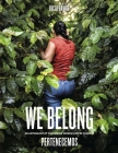 We Belong: An Anthology of Colombian Women Coffee Farmers By Lucia Bawot Cover Image