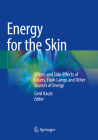 Energy for the Skin: Effects and Side-Effects of Lasers, Flash Lamps and Other Sources of Energy Cover Image