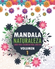 Mandala naturaleza - Volumen 1: libro para colorear para adultos - 25 dibujos para colorear Cover Image