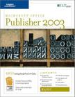 Publisher 2003: Basic, 2nd Edition + CBT, Student Manual with Data Cover Image