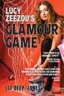 Lucy Zeezou's Glamour Game By Liz Deep-Jones Cover Image