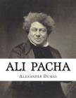 Ali Pacha (Celebrated Crimes #1) By Alexandre Dumas Cover Image