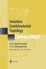 Intuitive Combinatorial Topology (Universitext) By J. Stillwell (Associate Editor), A. Shenitzer (Translator), V. G. Boltyanskii Cover Image