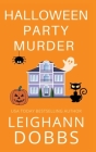 Halloween Party Murder By Leighann Dobbs Cover Image