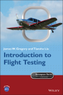 Introduction to Flight Testing (Aerospace) By James W. Gregory, Tianshu Liu, Peter Belobaba (Editor) Cover Image