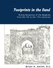 Footprints in the Sand: Ruling Dynasties of the Maghreb from the 7th to 17th centuries By Brian a. Smith Cover Image
