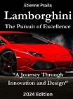 Lamborghini - The Pursuit of Excellence By Etienne Psaila Cover Image