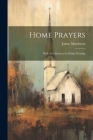 Home Prayers: With Two Services for Public Worship Cover Image
