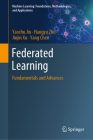 Federated Learning: Fundamentals and Advances By Yaochu Jin, Hangyu Zhu, Jinjin Xu Cover Image
