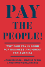 Pay the People!: Why Fair Pay Is Good for Business and Great for America Cover Image