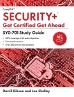 CompTIA Security+ Get Certified Get Ahead: SY0-701 Study Guide By Joe Shelley, Darril Gibson Cover Image