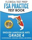 FLORIDA TEST PREP FSA Practice Test Book English Language Arts Grade 4: Covers Reading, Language, Listening, and Writing Cover Image