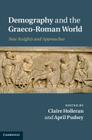 Demography and the Graeco-Roman World By Claire Holleran (Editor), April Pudsey (Editor) Cover Image