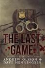 The Last Game By Dave Henningsen Cover Image