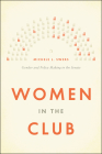Women in the Club: Gender and Policy Making in the Senate Cover Image