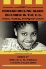 Homeschooling Black Children in the U.S.: Theory, Practice, and Popular Culture Cover Image