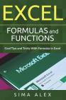 Excel Formulas And Functions: Cool Tips and Tricks With Formulas in Excel By Sima Alex Cover Image