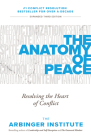 The Anatomy of Peace: Resolving the Heart of Conflict By The Arbinger Institute Cover Image