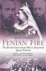 Fenian Fire: The British Government Plot to Assassinate Queen Victoria By Christy Campbell Cover Image