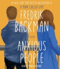 Anxious People: A Novel By Fredrik Backman, Marin Ireland (Read by) Cover Image