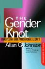 Gender Knot Revised Ed: Unraveling Our Patriarchal Legacy Cover Image