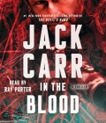 In the Blood: A Thriller (Terminal List #5) By Jack Carr, Ray Porter (Read by) Cover Image