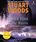 Shoot Him if He Runs (A Stone Barrington Novel #14) By Stuart Woods Cover Image