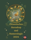 Chinesisches Horoskop und Numerologie 2024 Cover Image