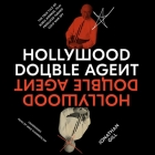 Hollywood Double Agent: The True Tale of Boris Morros, Film Producer Turned Cold War Spy By Jonathan Gill, Mike Chamberlain (Read by) Cover Image
