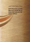 Introducción a Calc. Manual visual de la Hoja de Cálculo de Open Office By José Pérez Tomás Pastor Cover Image