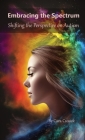 Embracing the Spectrum: Shifting the Perspective on Autism By Cara Cusack Cover Image