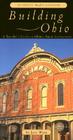 Building Ohio: A Traveler's Guide to Ohio's Rural Architecture By Jane Ware Cover Image