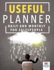 Useful Planner Daily and Monthly for Salespeople Cover Image