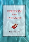 Freedom from Tyranny By Heather J. Grahame Cover Image
