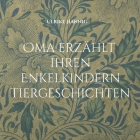 Oma erzählt ihren Enkelkindern Tiergeschichten By Ulrike Hannig Cover Image
