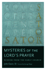 Mysteries of the Lord's Prayer: Wisdom from the Early Church Cover Image