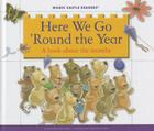 Here We Go 'Round the Year: A Book about the Months (Magic Castle Readers) By Jane Belk Moncure, Paige Billin-Frye (Illustrator) Cover Image