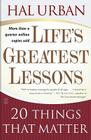 Life's Greatest Lessons: 20 Things That Matter By Hal Urban Cover Image