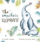 The Empathetic Elephant: A heartwarming early reader rhyming book for kids Cover Image
