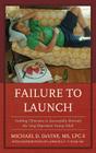 Failure to Launch: Guiding Clinicians to Successfully Motivate the Long-Dependent Young Adult By Michael Devine, Lawrence V. Tucker (Contribution by) Cover Image
