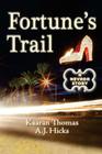 Fortune's Trail: A Nevada Story By A. J. Hicks, Kaaran E. Thomas Cover Image