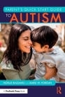 Parent's Quick Start Guide to Autism By Noelle Balsamo, James W. Forgan Cover Image