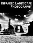 Infrared Landscape Photography Cover Image