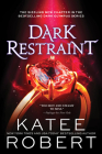 Dark Restraint (Dark Olympus) By Katee Robert Cover Image