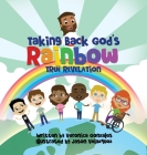 Taking Back God's Rainbow: True Revelation Cover Image