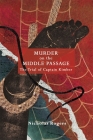 Murder on the Middle Passage: The Trial of Captain Kimber Cover Image