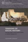 Tensions of Social History: Sources, Data, Actors and Models in Global Perspective By Alessandro Stanziani Cover Image