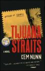 Tijuana Straits: A Novel Cover Image