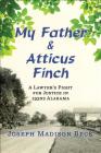 My Father and Atticus Finch: A Lawyer's Fight for Justice in 1930s Alabama Cover Image