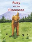 Ruby and the Pinecones By Emma Fern Curtis (Illustrator), Susan C. Nikiel Cover Image